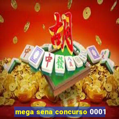 mega sena concurso 0001